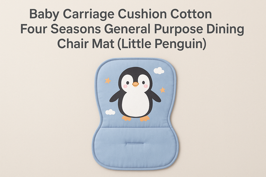 Baby Carriage Cushion Cotton Four Seasons Dining Chair Mat (Little Penguin) – Comfort, Versatility & Style for Your Little One
