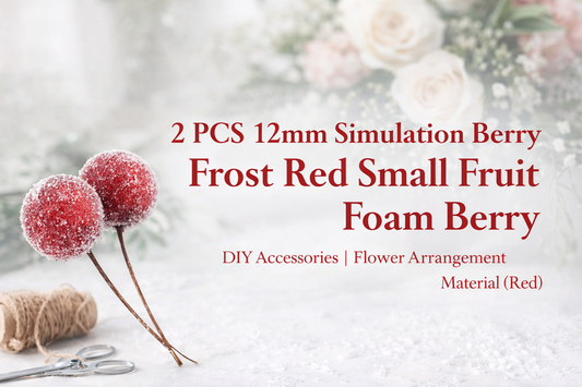 2 PCS 12mm Simulation Berry Frost Red Foam Berries: A Detailed Guide to Elegant Floral and DIY Decoration